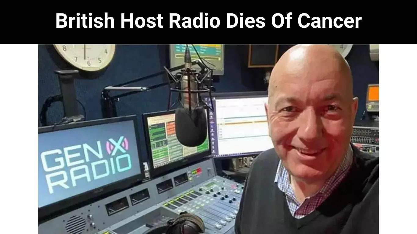 British Host Radio Dies Of Cancer