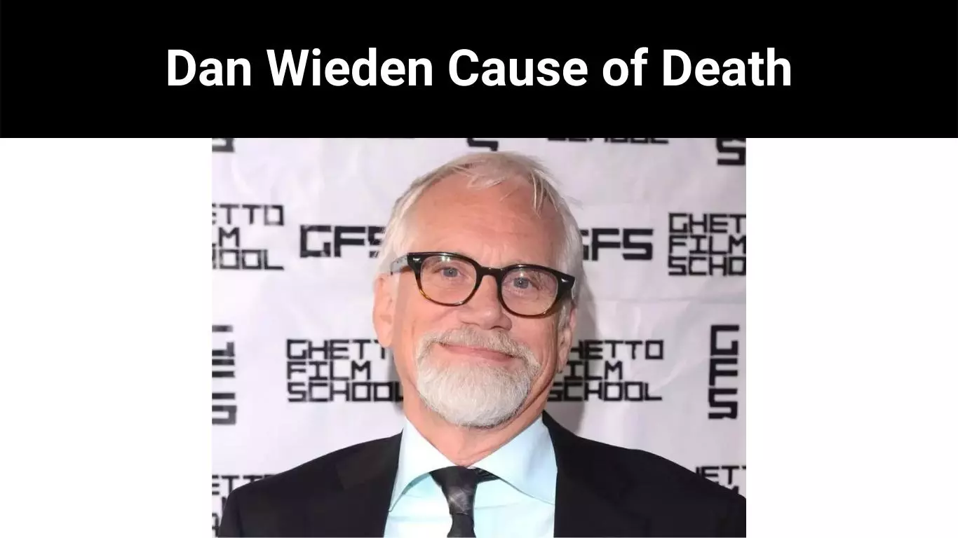 Dan Wieden Cause of Death