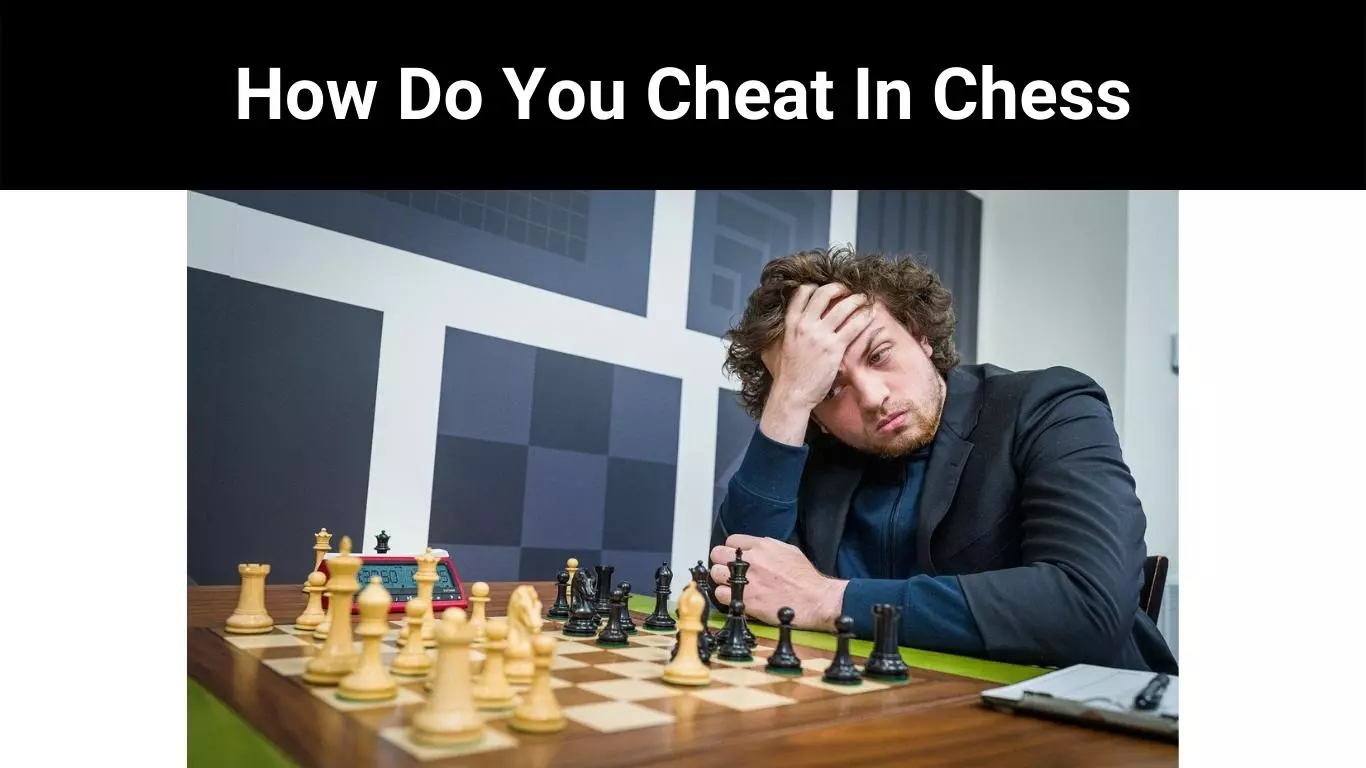 How Do You Cheat In Chess