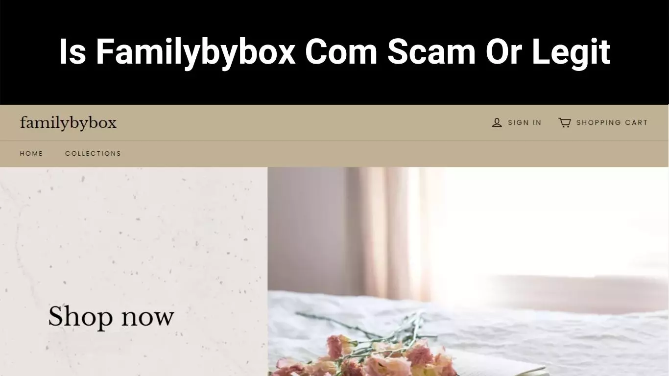 Is Familybybox Com Scam Or Legit
