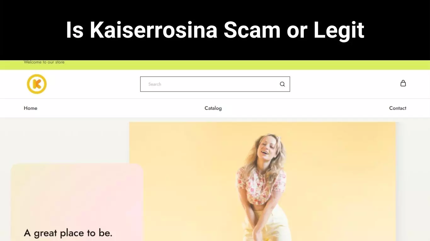 Is Kaiserrosina Scam or Legit