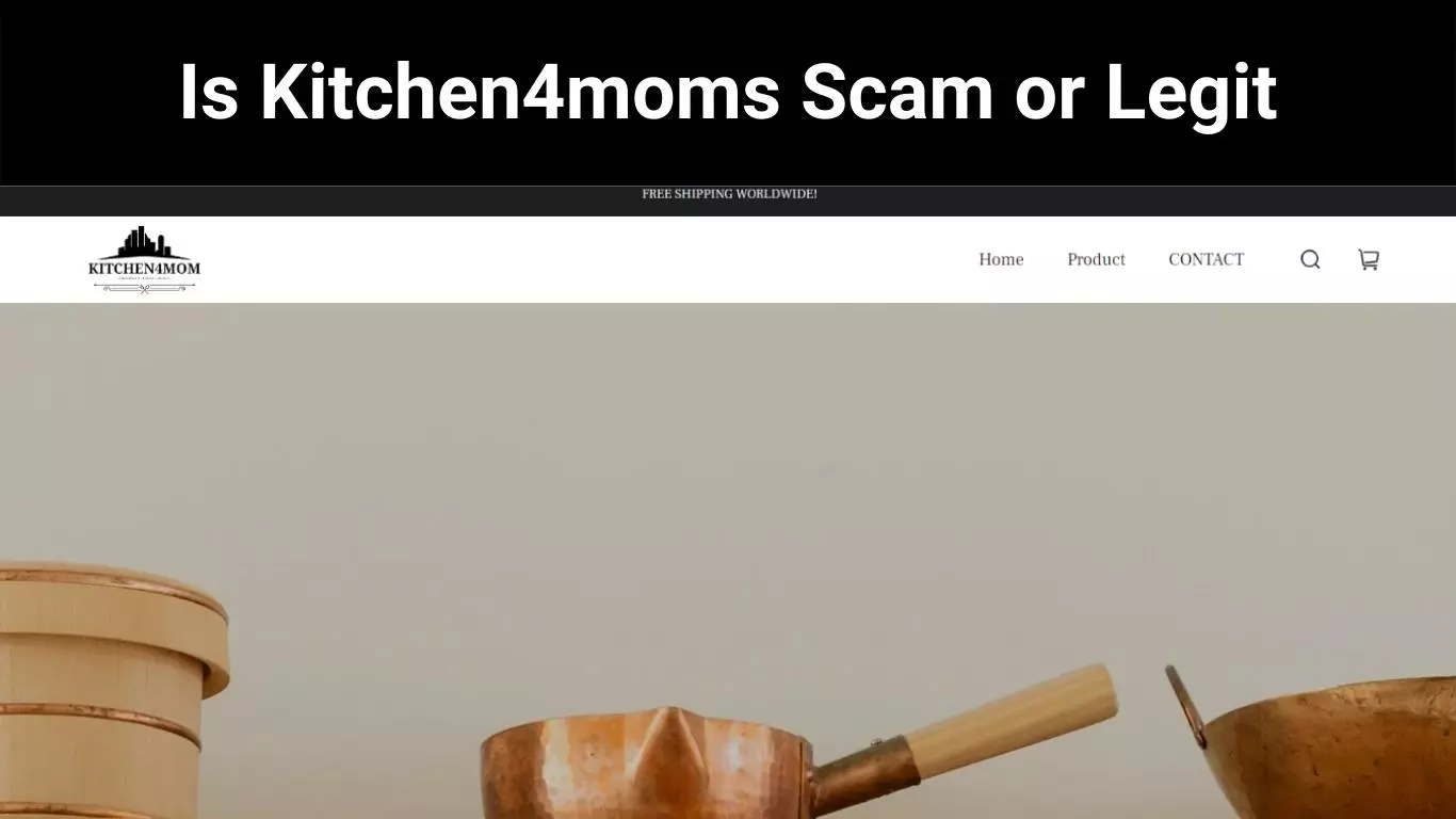 Is Kitchen4moms Scam or Legit