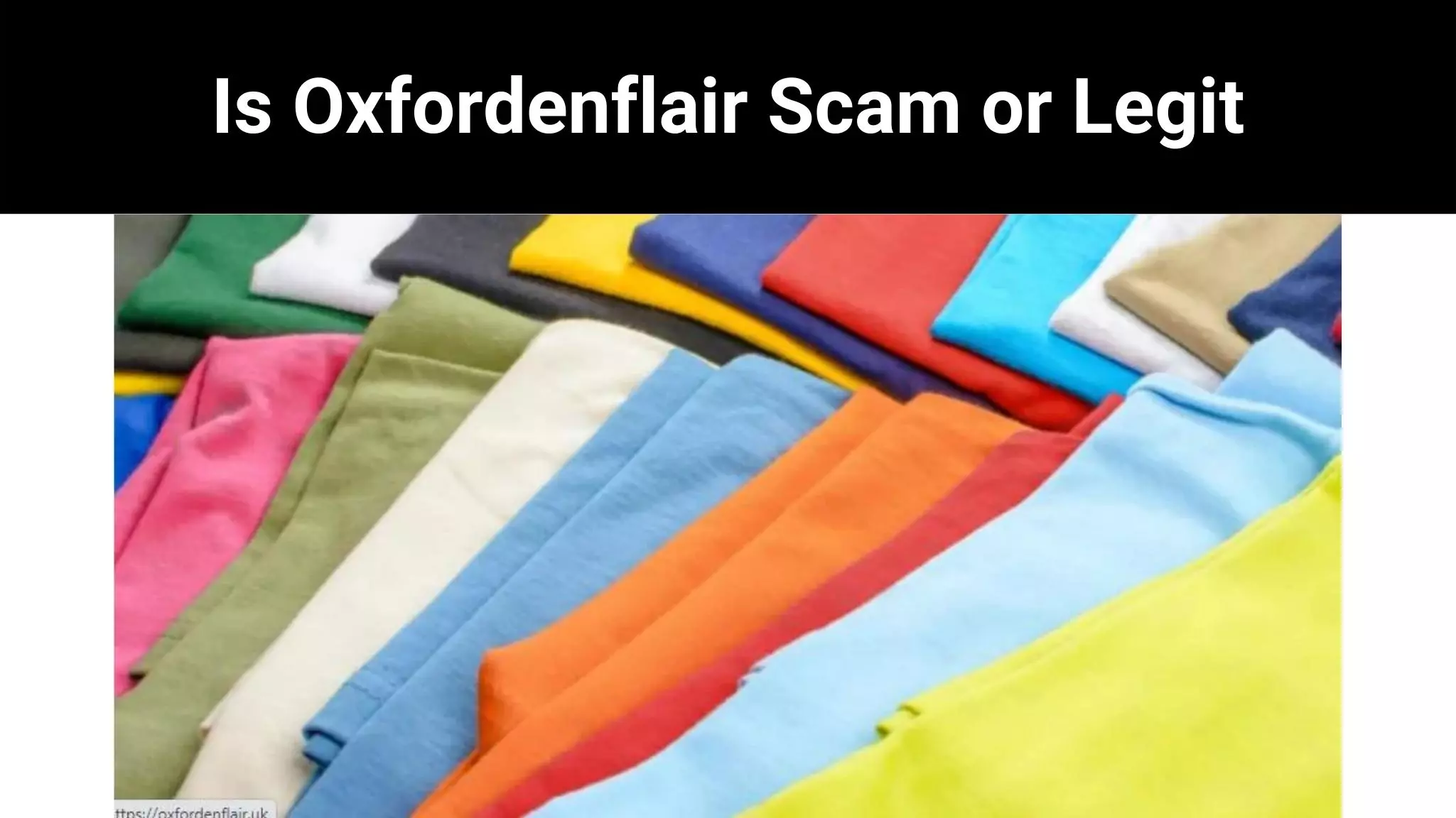 Is Oxfordenflair Scam or Legit
