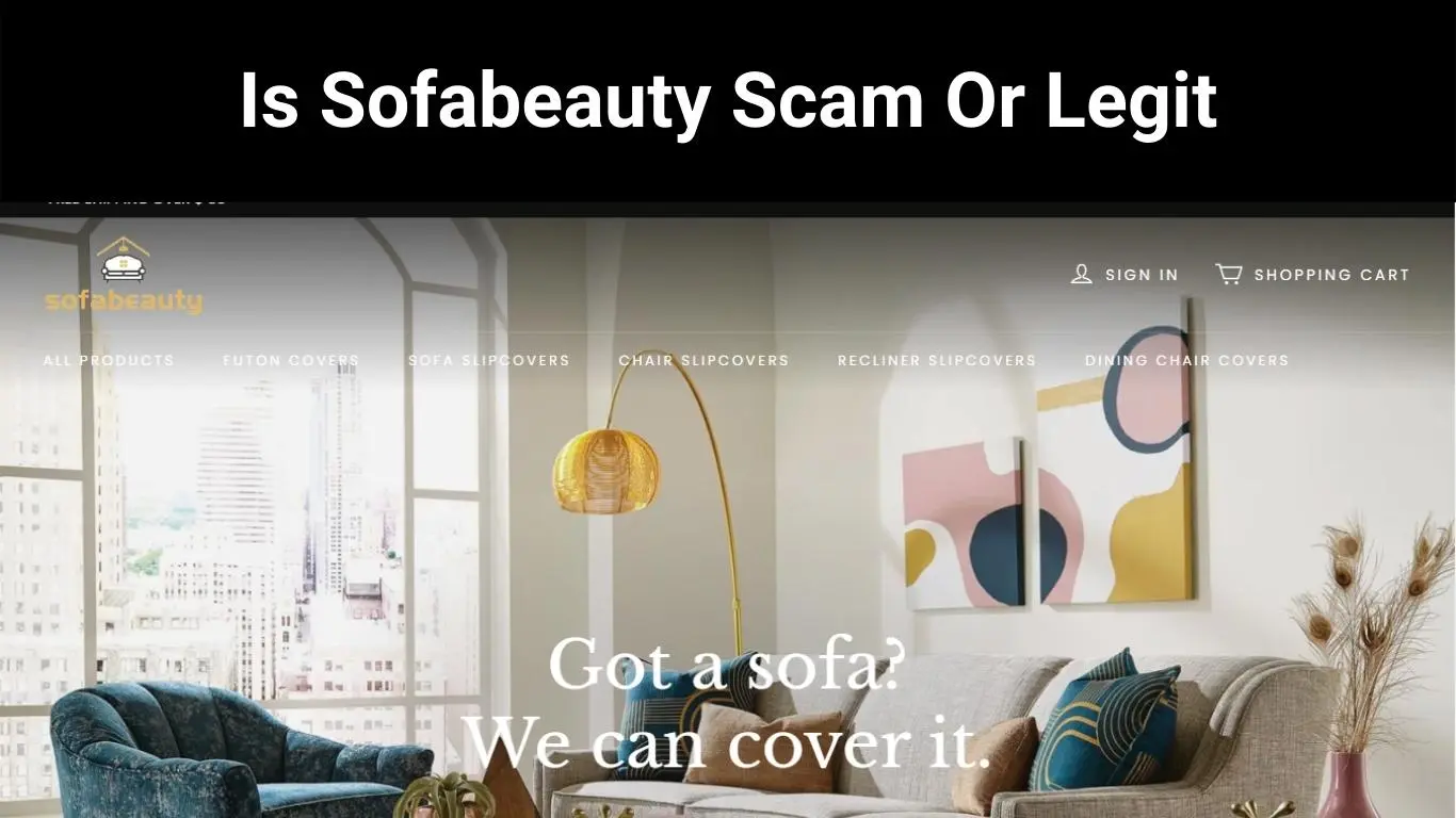 Is Sofabeauty Scam Or Legit