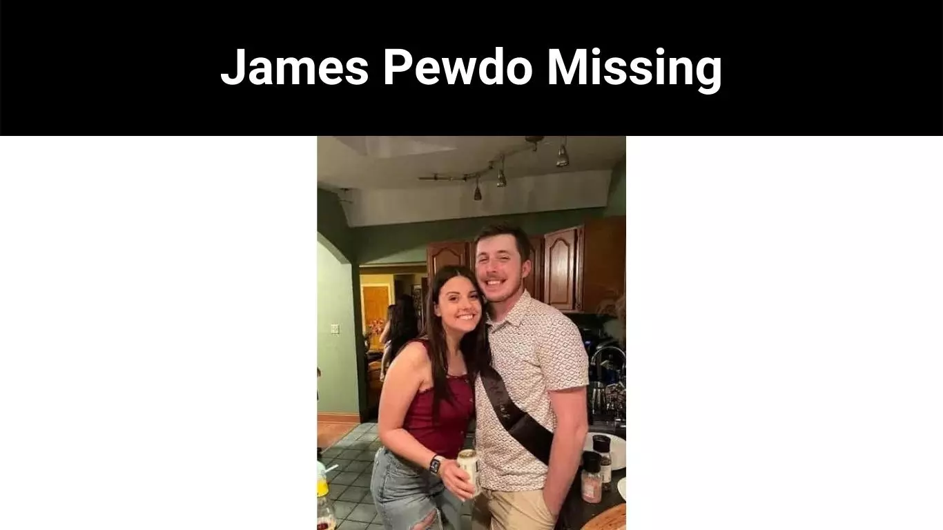 James Pewdo Missing