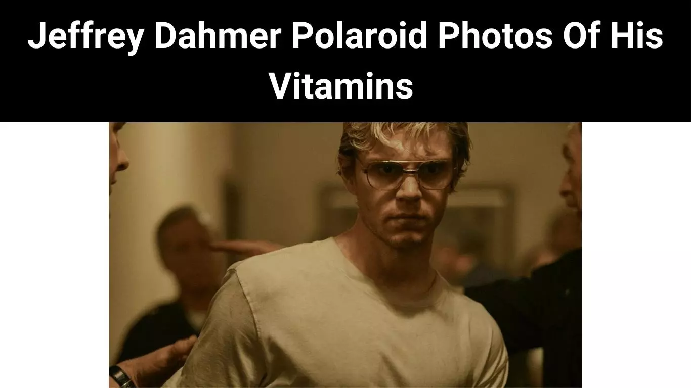 Jeffrey Dahmer Polaroid Photos Of His Vitamins