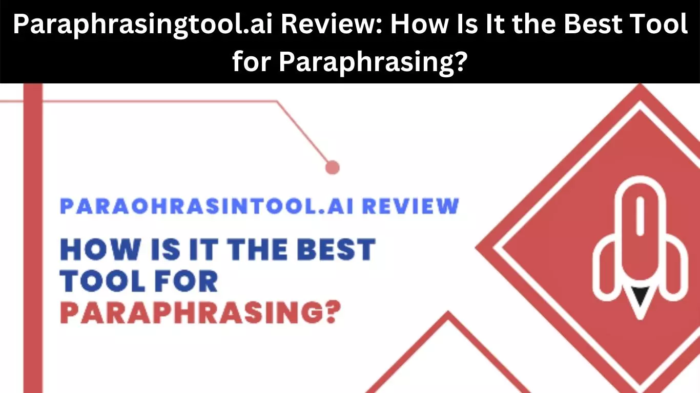 Paraphrasingtool.ai Review