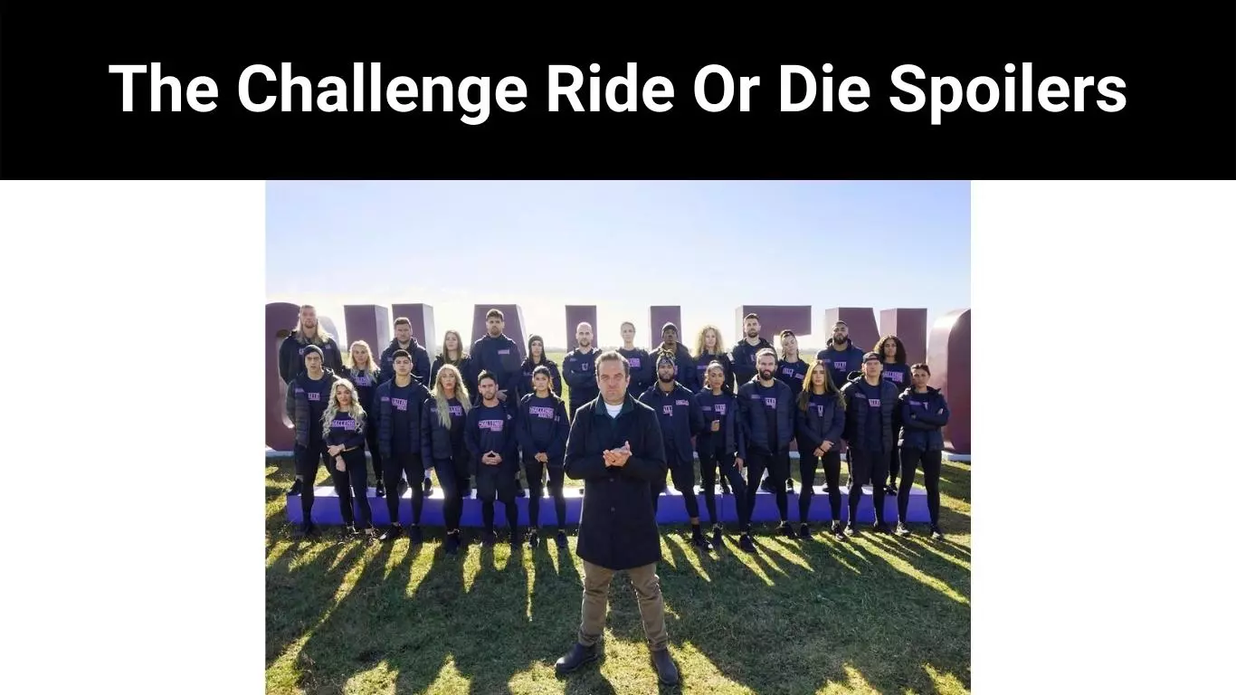 The Challenge Ride Or Die Spoilers