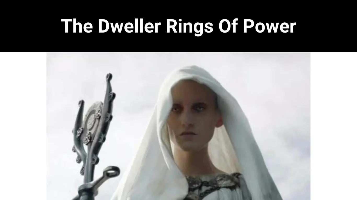 The Dweller Rings Of Power