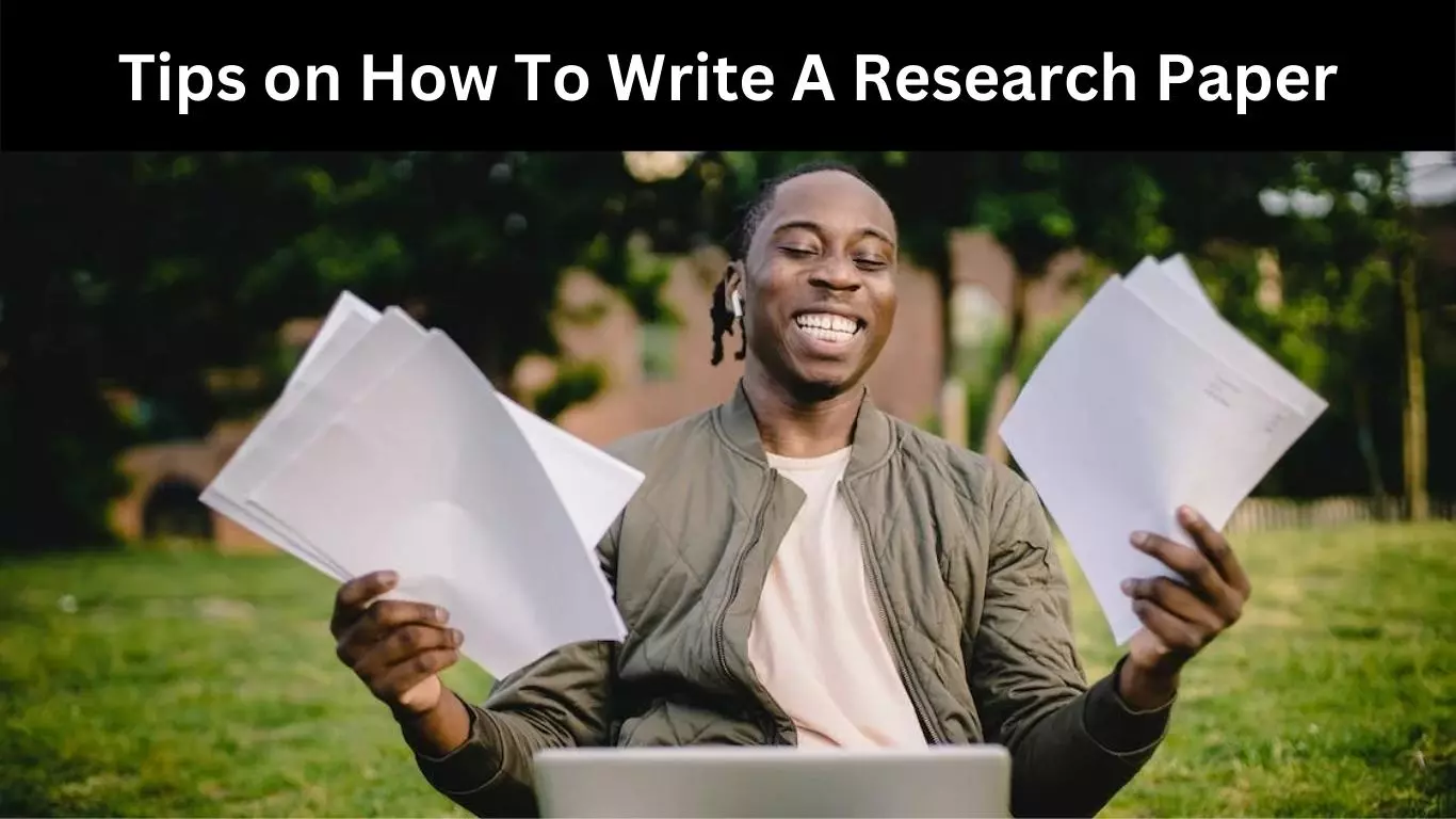 Tips on How To Write A Research Paper