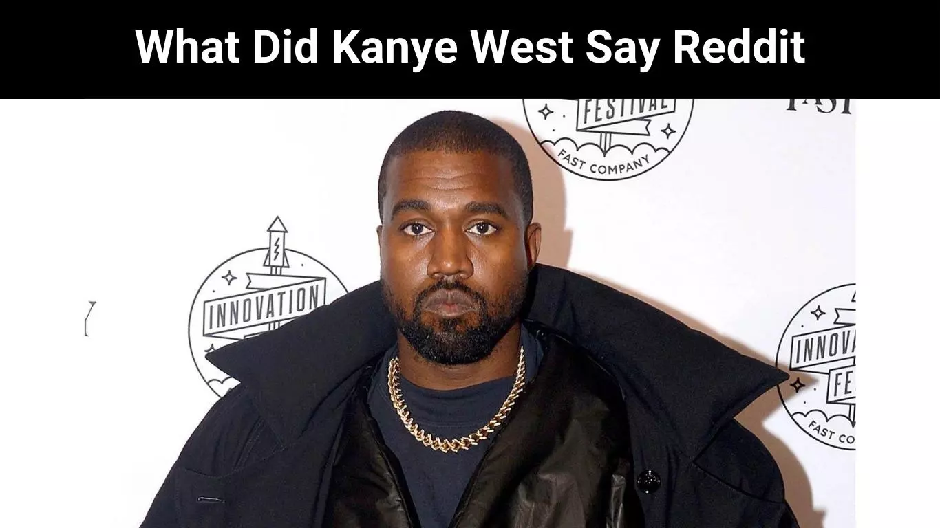 What Did Kanye West Say Reddit