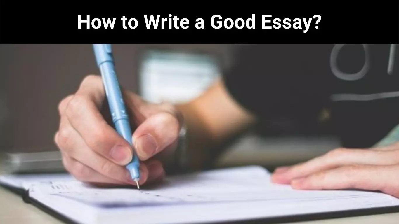 How to Write a Good Essay?