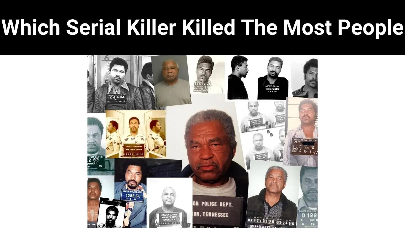 Which Serial Killer Killed The Most People