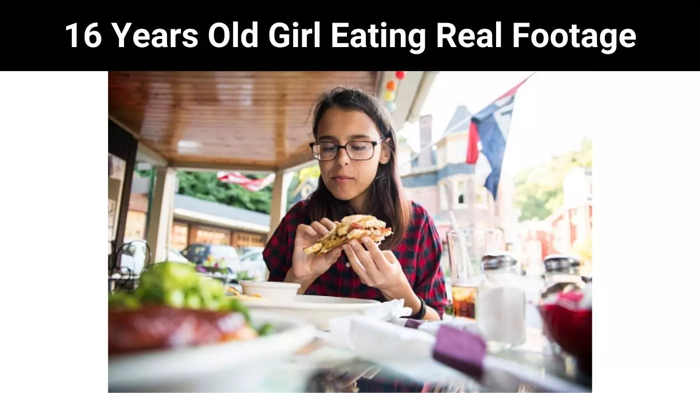 16 Years Old Girl Eating Real Footage