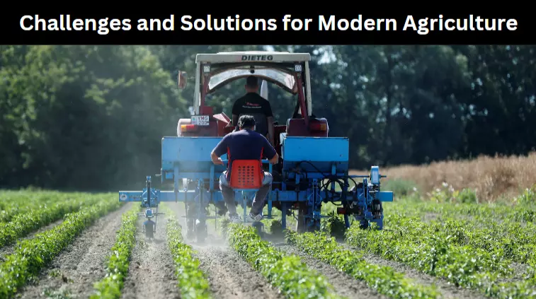 Challenges and Solutions for Modern Agriculture