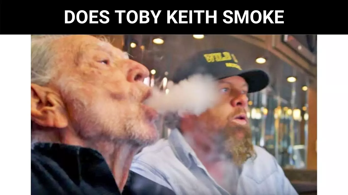 DOES TOBY KEITH SMOKE