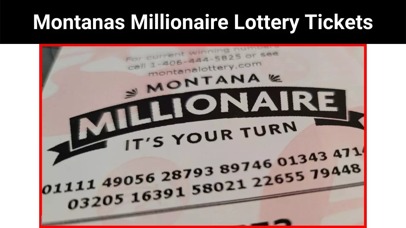 Montanas Millionaire Lottery Tickets