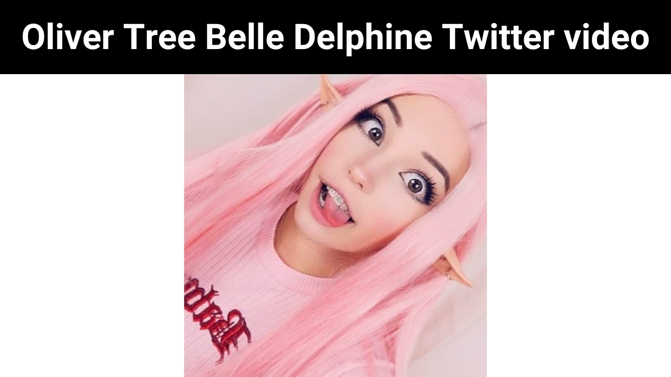 Belle delphine kissing oliver tree