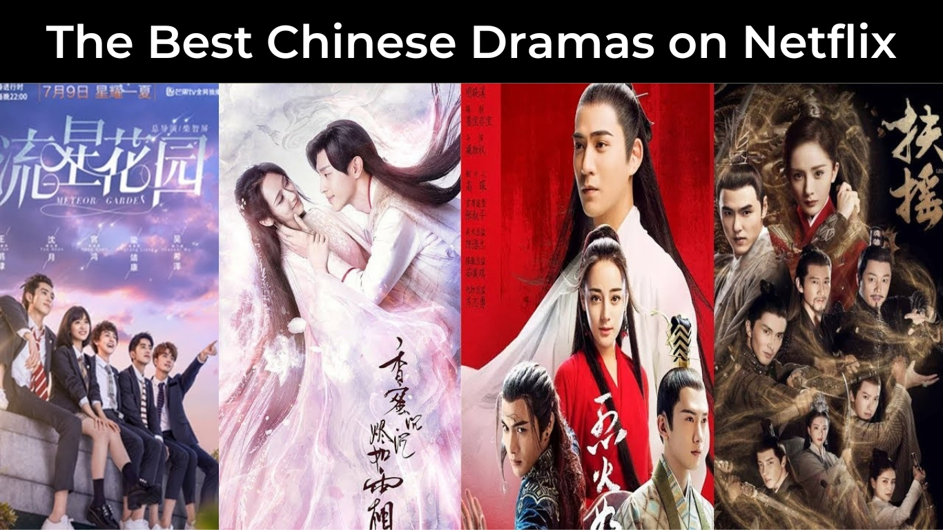 The Best Chinese Dramas on Netflix