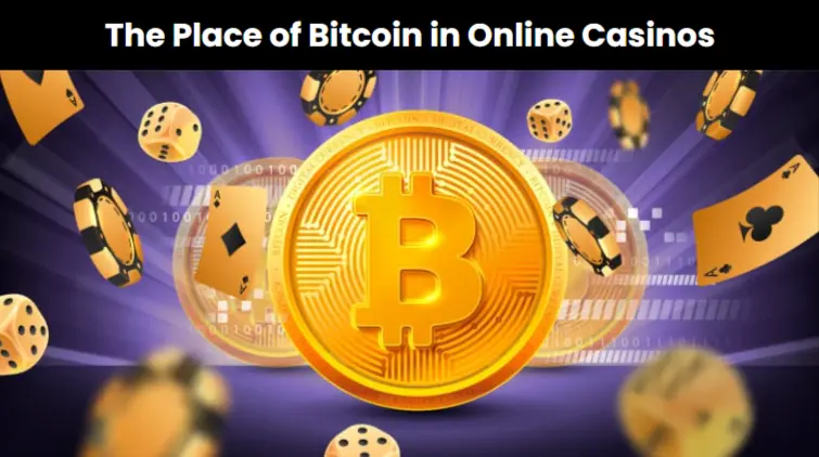 The Place of Bitcoin in Online Casinos