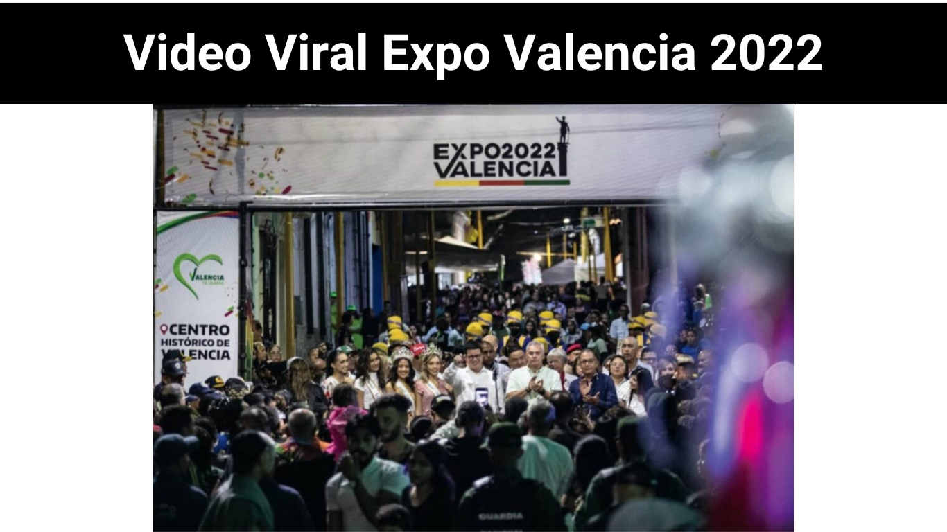 Video Viral Expo Valencia 2022