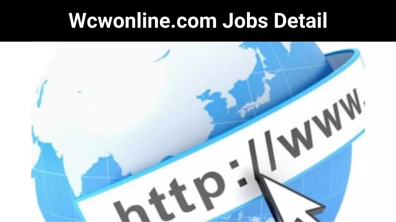 Wcwonline.com Jobs Detail