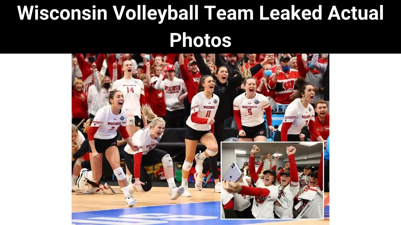 Wisconsin Volleyball Team Leaked Actual Photos