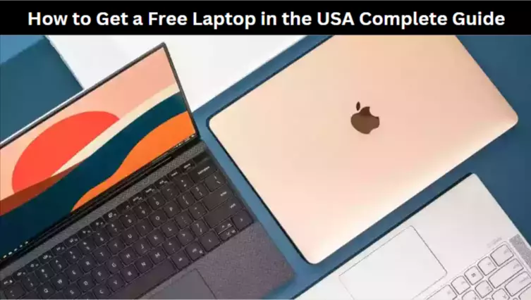 How to Get a Free Laptop in the USA Complete Guide