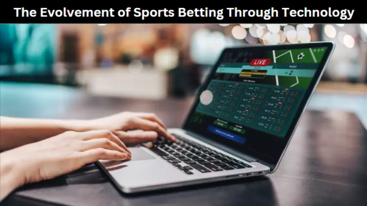 The Evolvement of Sports Betting Through Technology