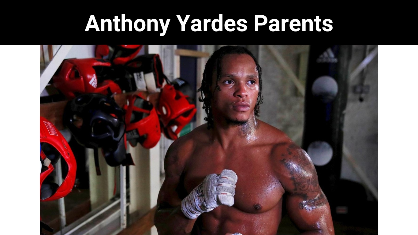 Anthony Yardes Parents