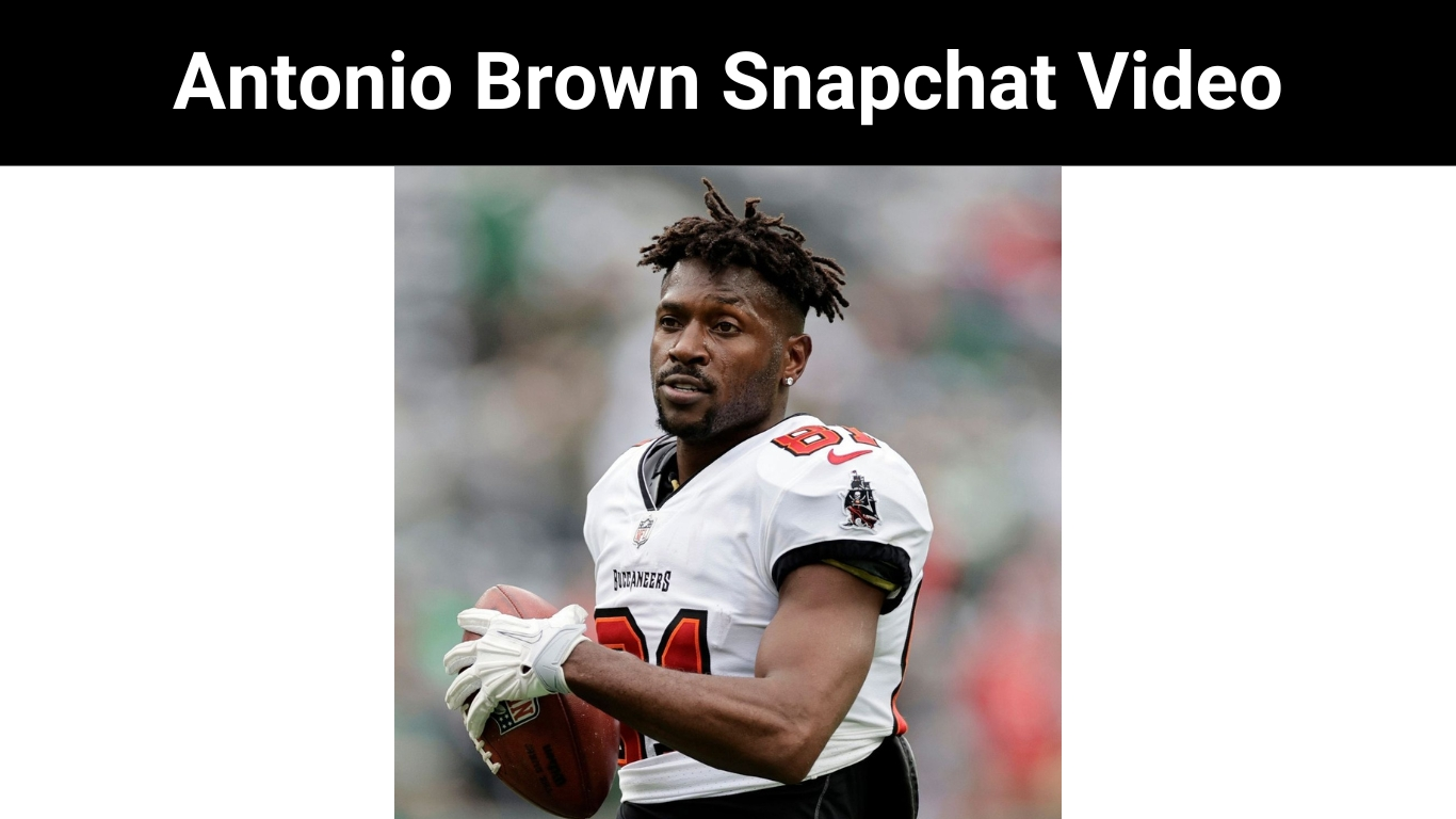 Antonio Brown Snapchat Video