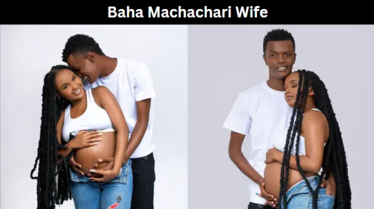Baha Machachari Wife