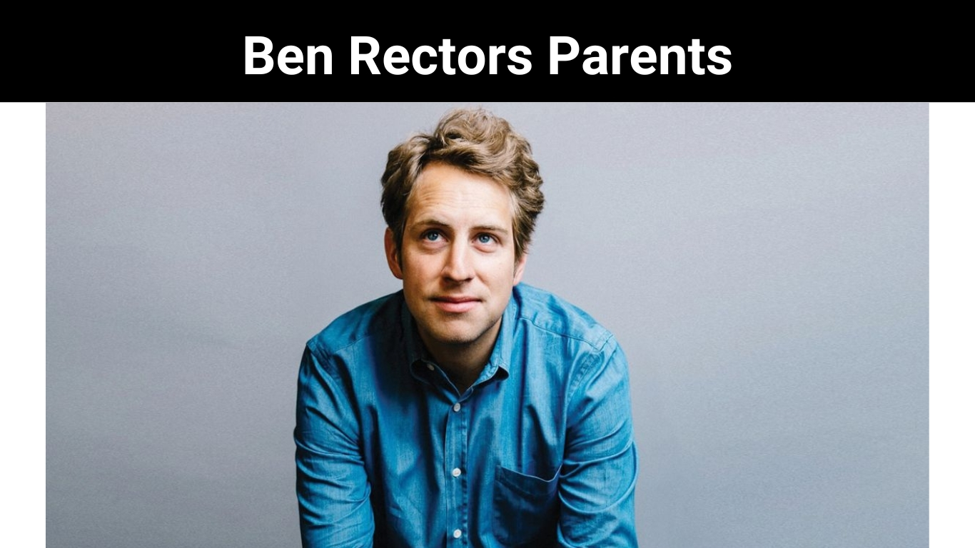 Ben Rectors Parents