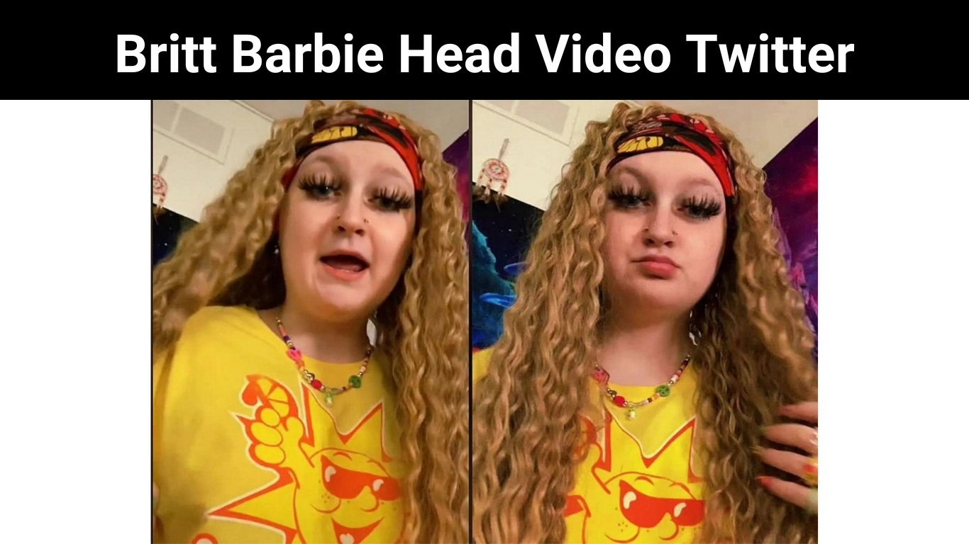 Britt Barbie Head Video Twitter