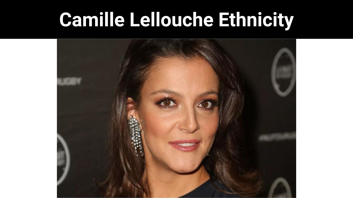 Camille Lellouche Ethnicity