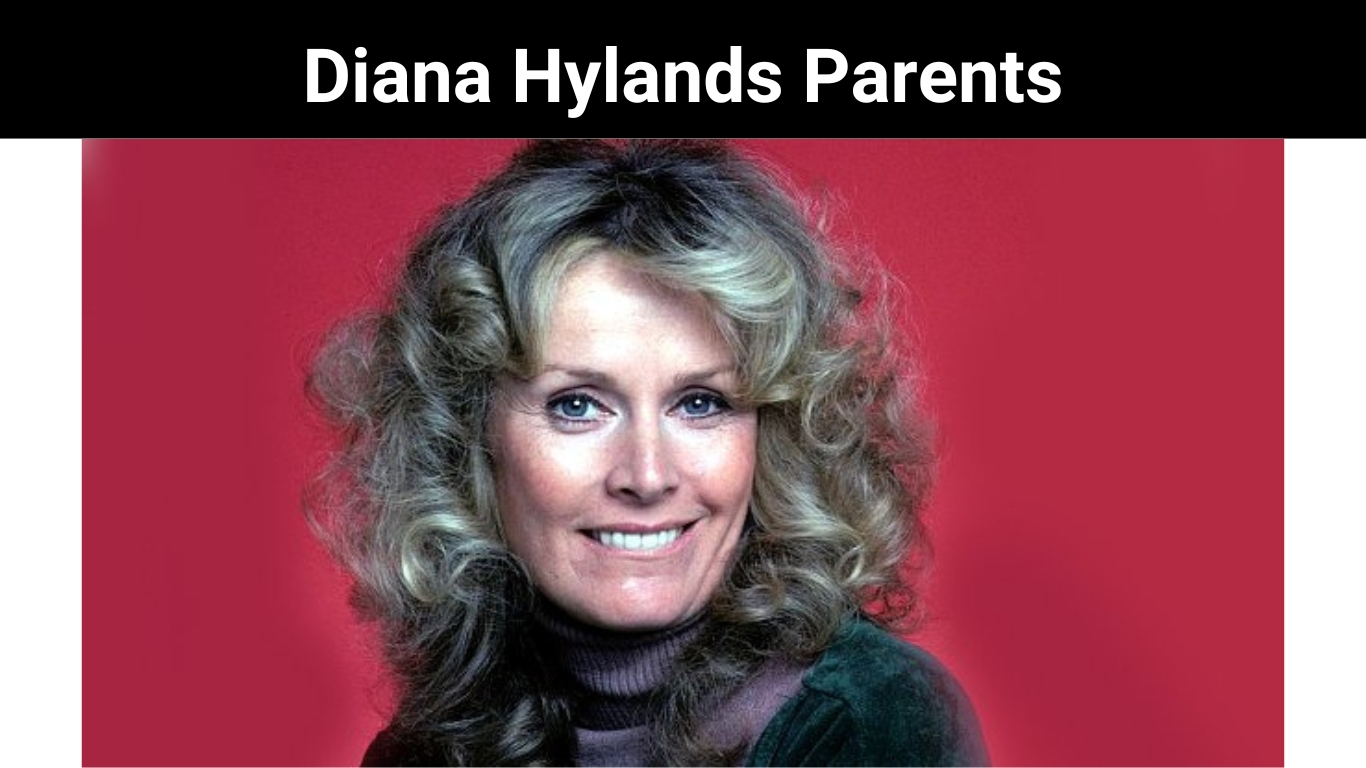 Diana Hylands Parents