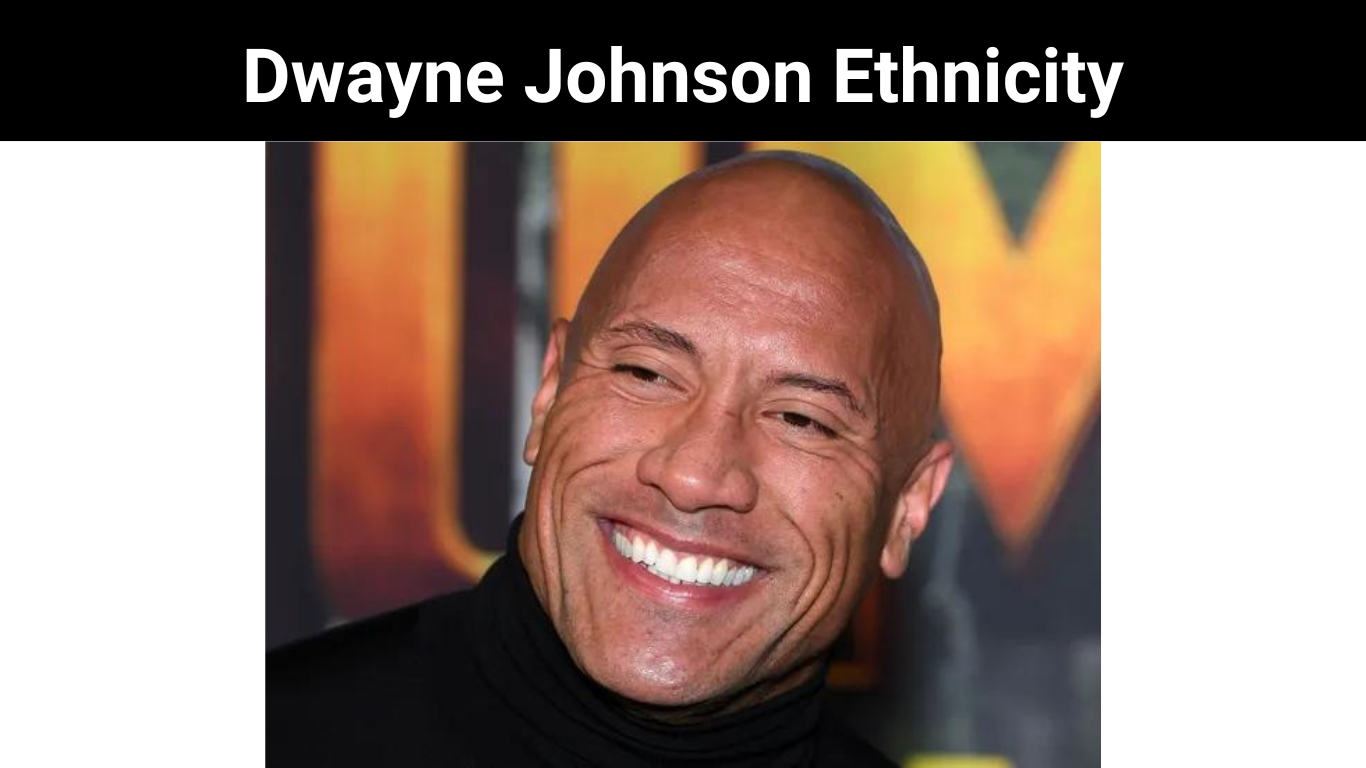 Dwayne Johnson Ethnicity