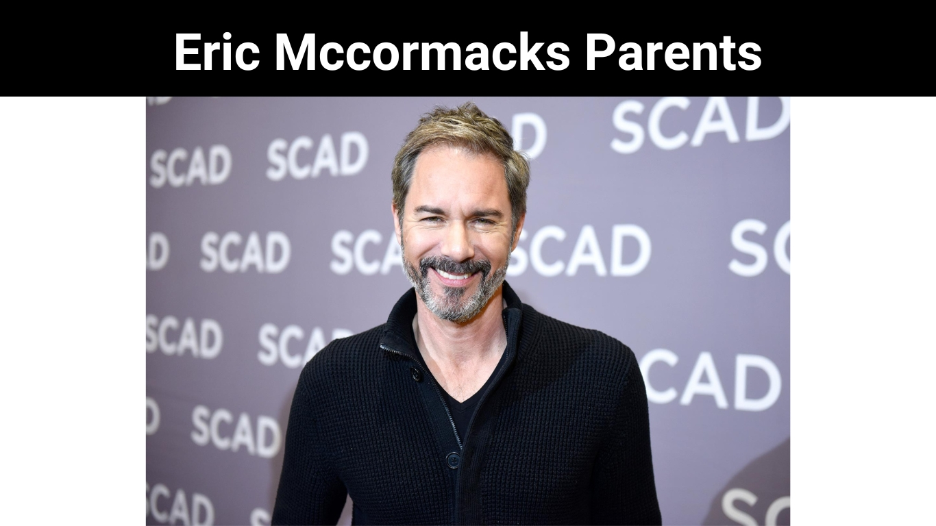Eric Mccormacks Parents