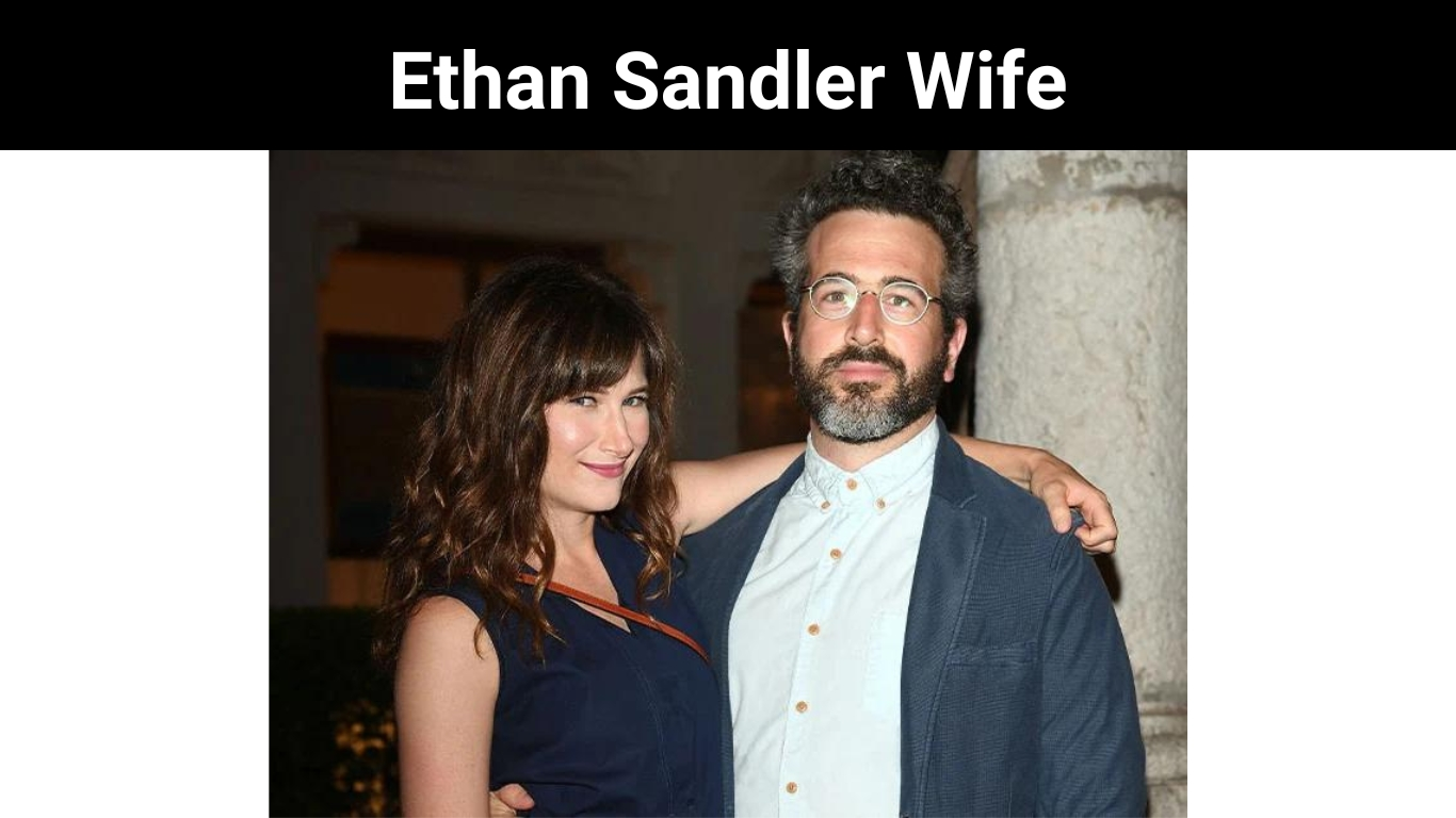 Ethan Sandler Wife