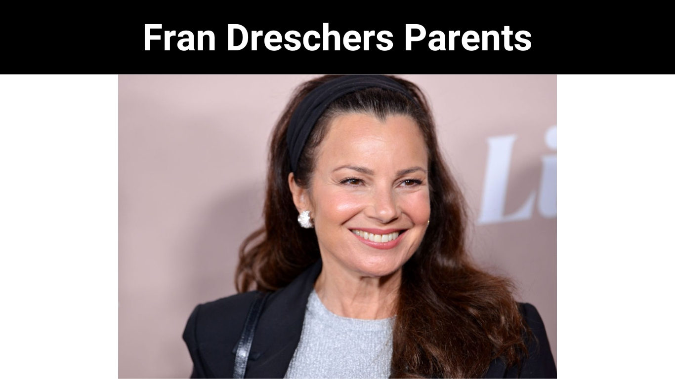 Fran Dreschers Parents