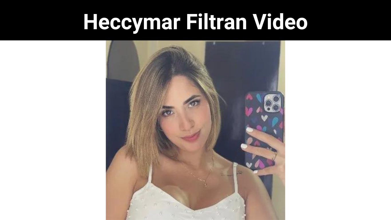 Heccymar Filtran Video