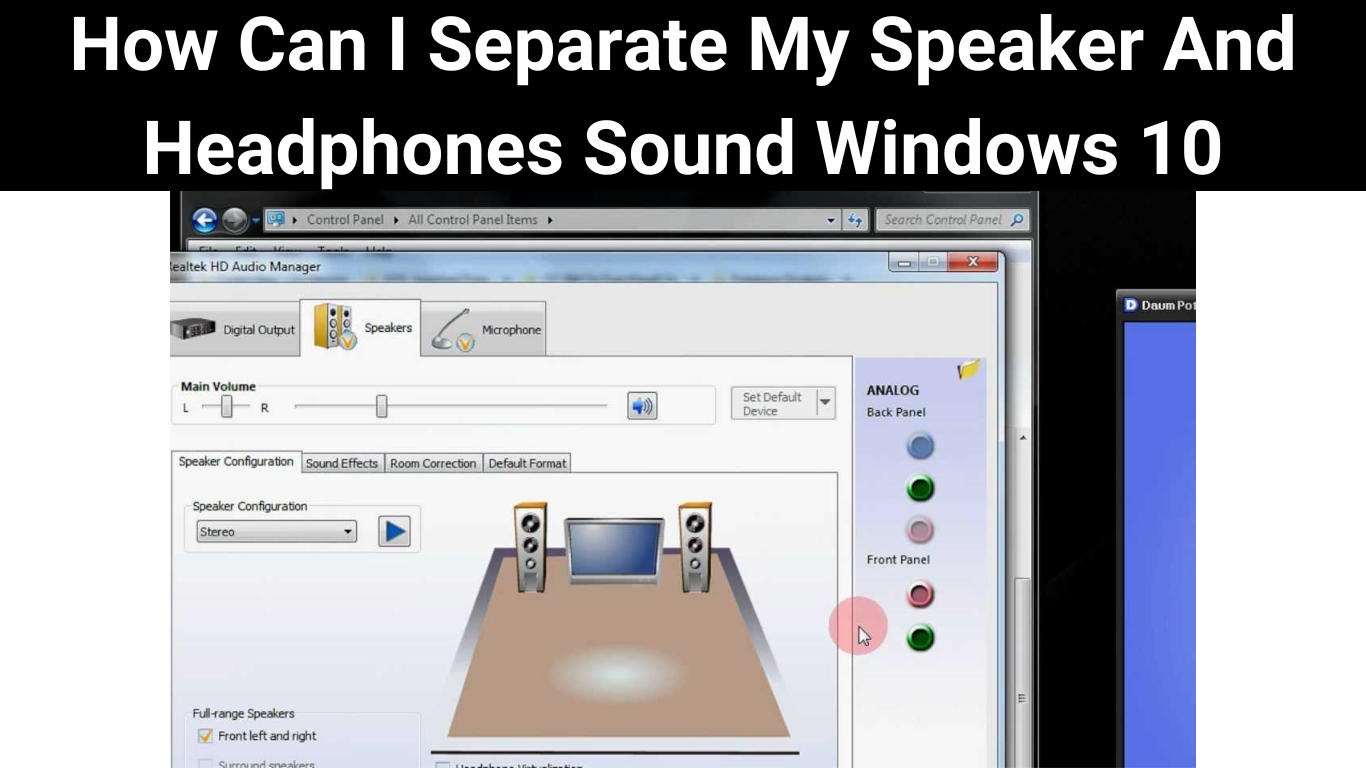 How Can I Separate My Speaker And Headphones Sound Windows 10