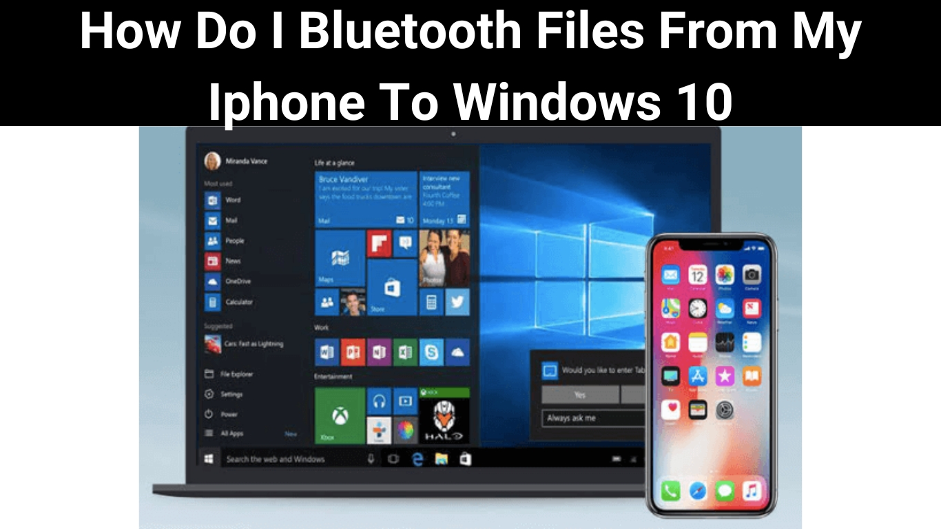 How Do I Bluetooth Files From My Iphone To Windows 10