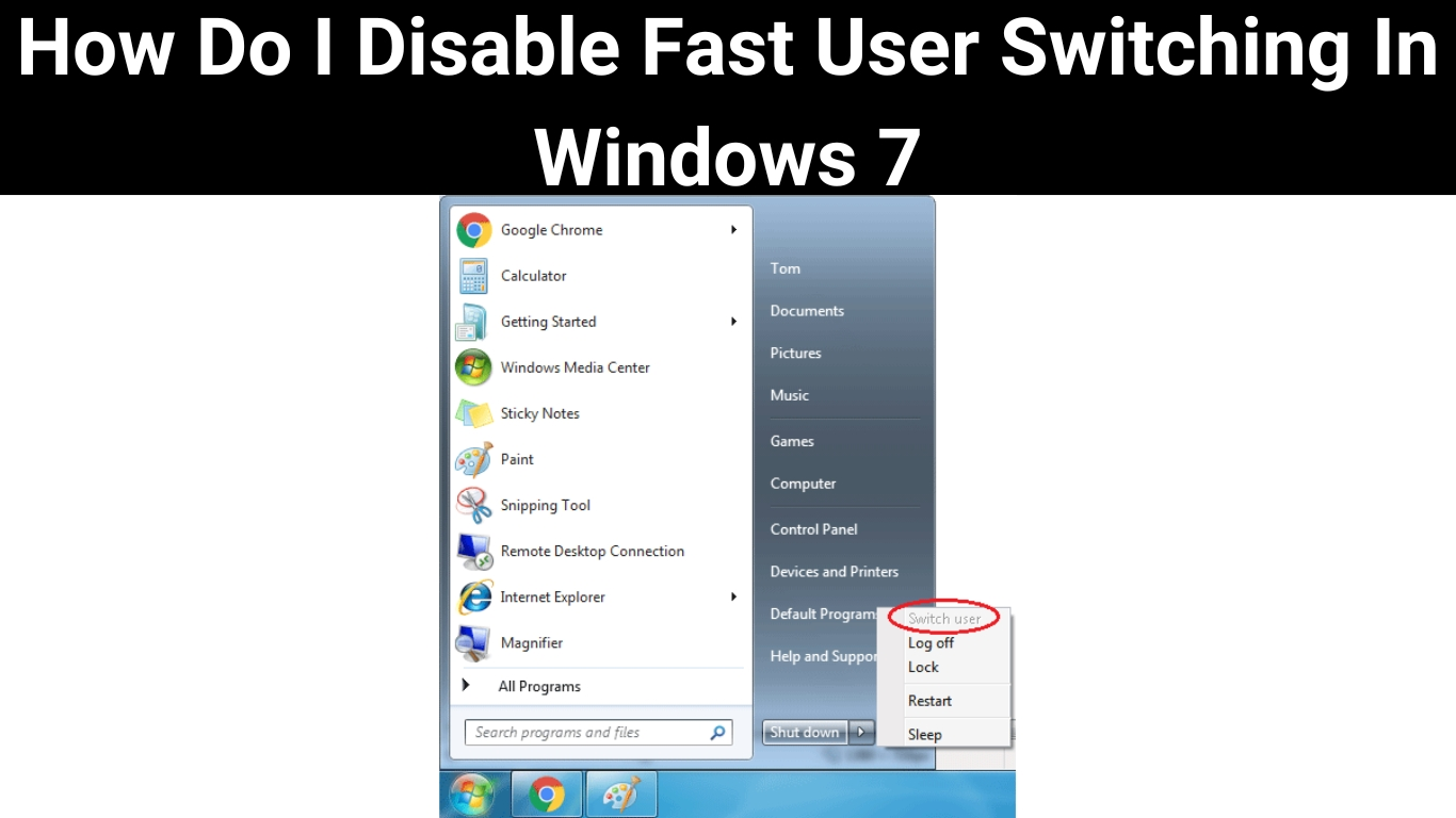 How Do I Disable Fast User Switching In Windows 7