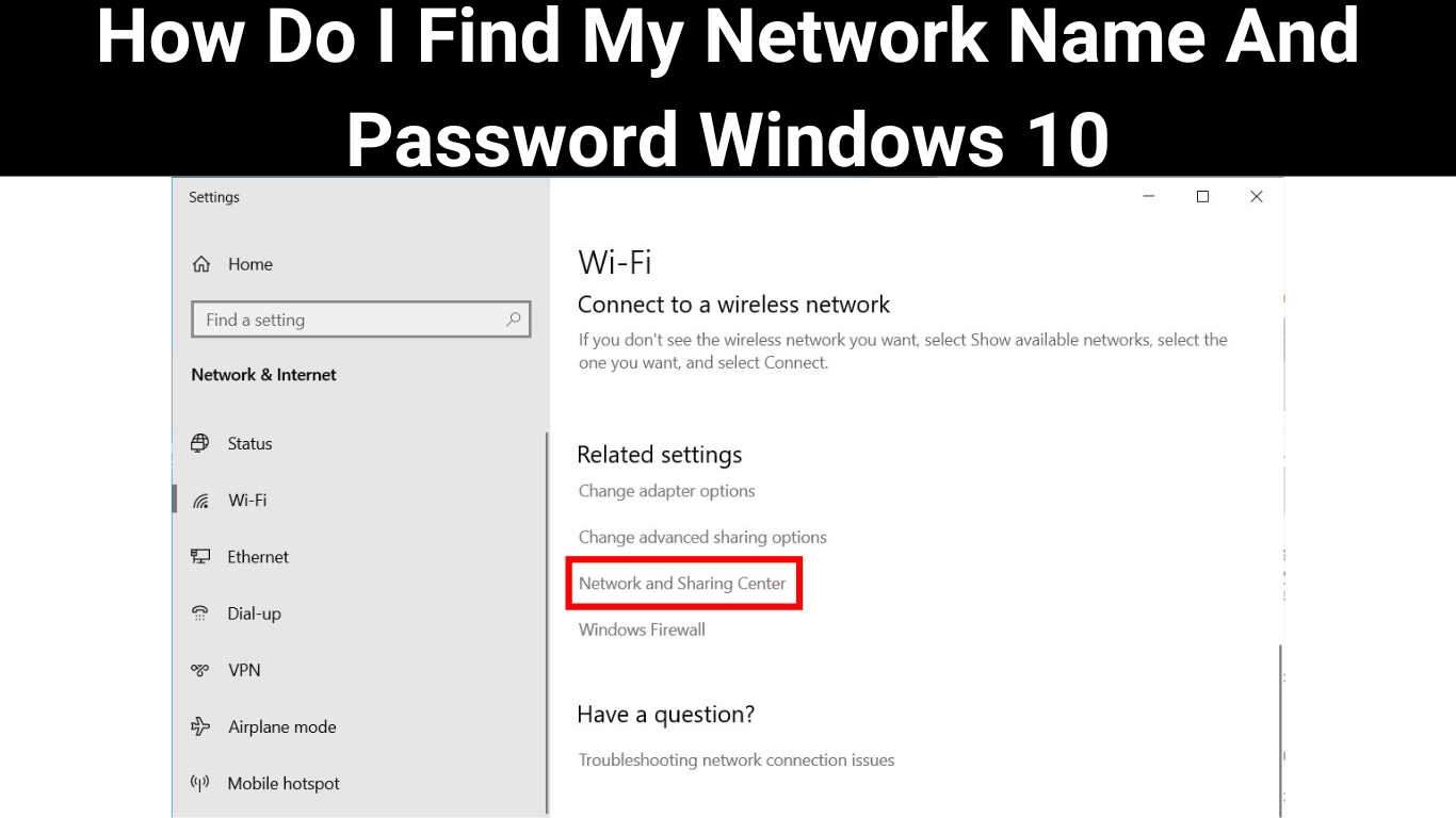 How Do I Find My Network Name And Password Windows 10