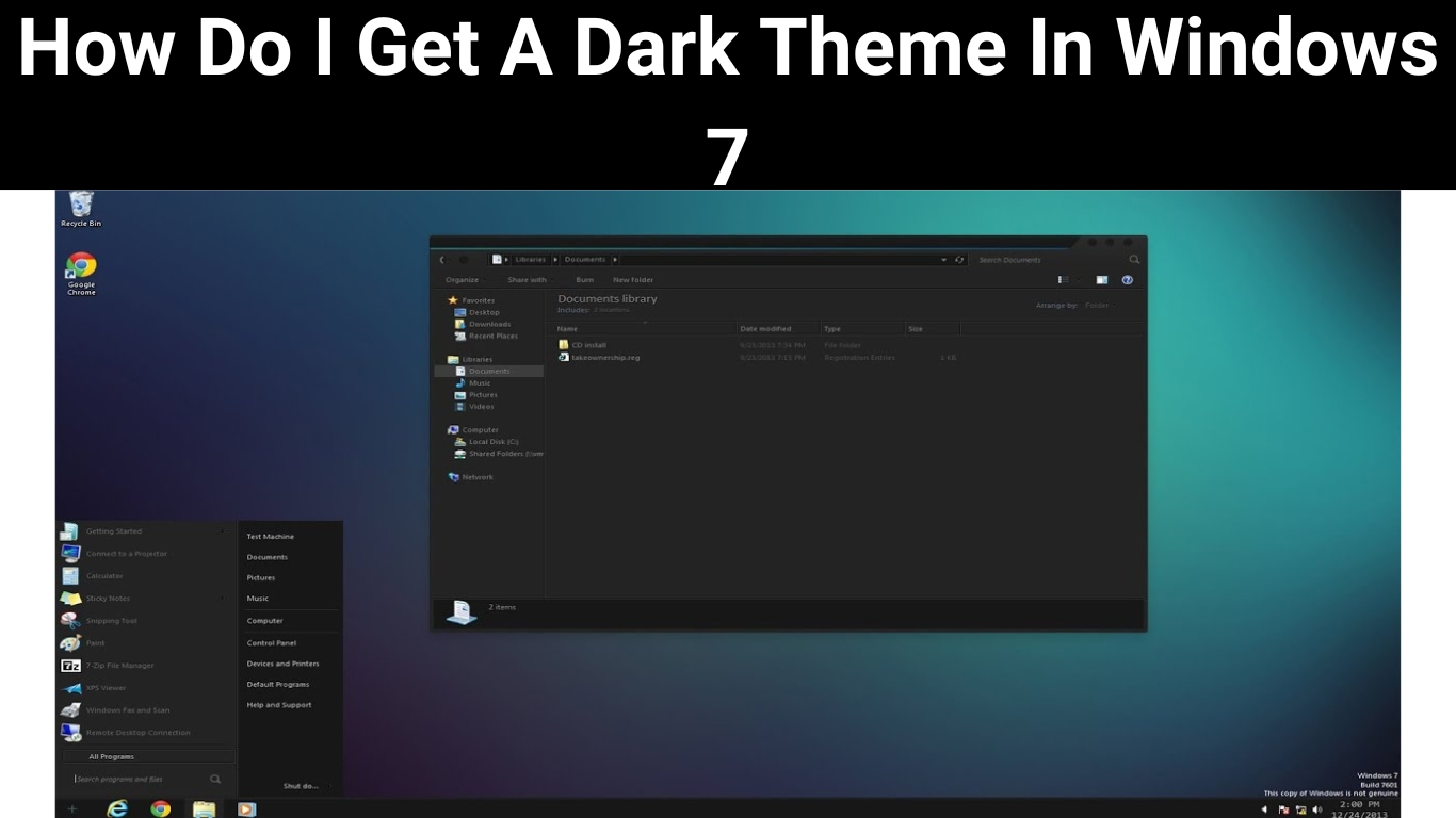 How Do I Get A Dark Theme In Windows 7