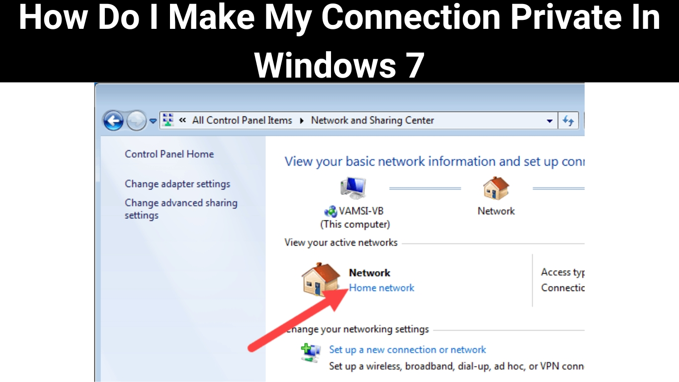 How Do I Make My Connection Private In Windows 7