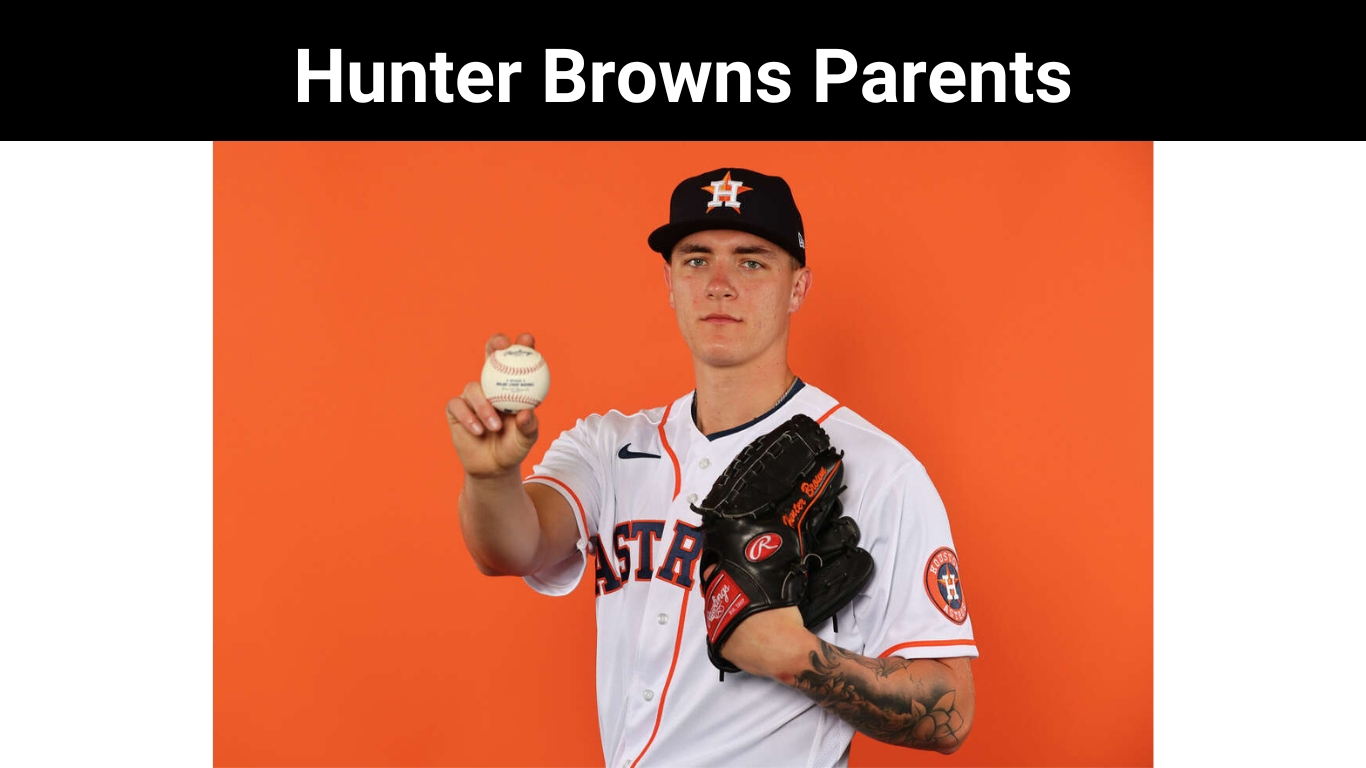 Hunter Browns Parents