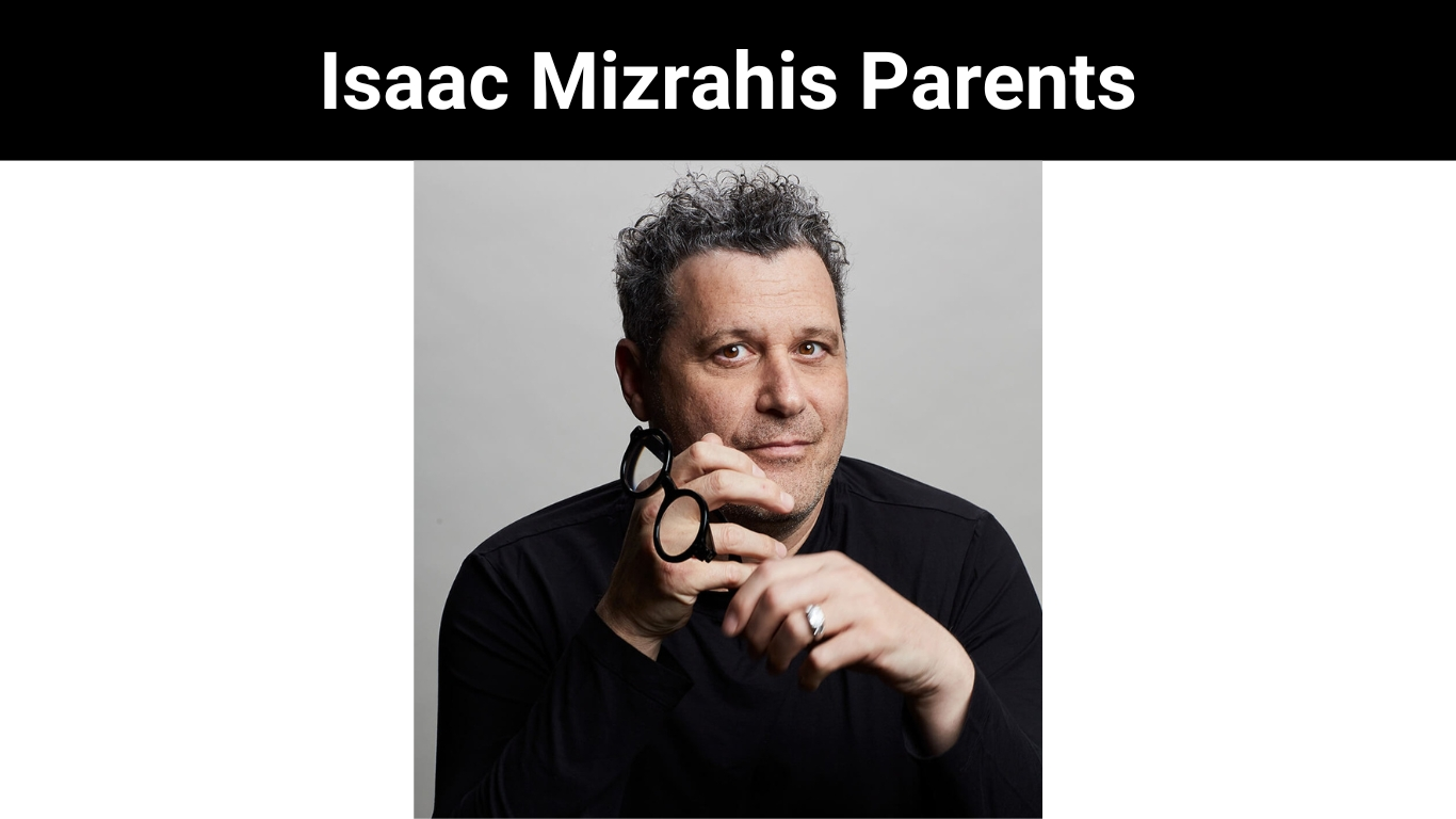 Isaac Mizrahis Parents
