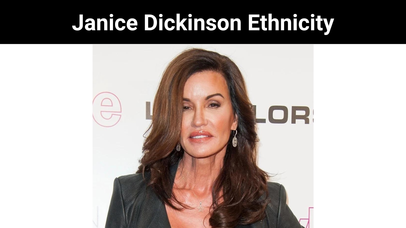 Janice Dickinson Ethnicity